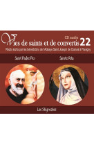 2 vies de saints ou de convertis t22 -- saint padre pio et sainte rita. les stigmates