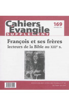 Francois et ses freres lecteurs de l-ecritu re au 13e siecle sce169