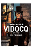 Vidocq - 1175-1857 une vie epique