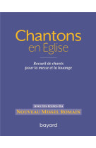 Chantons en eglise / recueil de chants pour la messe et la