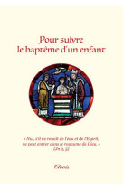 Pour suivre le bapteme d'un enfant