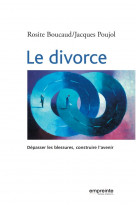 Divorce (le) depasser la blessure