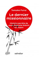 Dernier missionnaire, l-histoire secrete de jb sidotti au japon