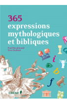 365 expressions mythologiques et bibliques