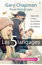 5 langages (les) : apprendre a mieux te connaitre et ameliorer tes relations