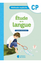 Etude langue cp - methode explicite - cahier d-exercices