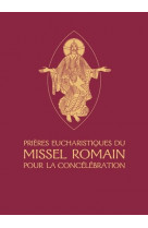 Prieres eucharistiques du missel romain pour la concelebration (pas de diffusion au canada)