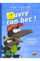 Ouvre ton bec !