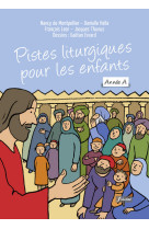PISTES LITURGIQUES POUR LES ENFANTS. DIMANC HES DE L-ANNEE A - Montpellier Nancy de - FIDELITE