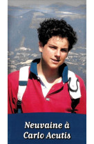 NEUVAINE A CARLO ACUTIS - Marie Soulard - IMAGES CHRETI