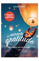 Le miracle de la gratitude - Lionel Dalle - EMMANUEL