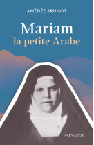 Mariam, la petite arabe - AMEDE BRUNOT - SALVATOR