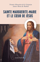 Sainte Marguerite-Marie et le Coeur de Jésus - Premier Monastère de la Visitation Sainte-Marie de Madrid - SALVATOR