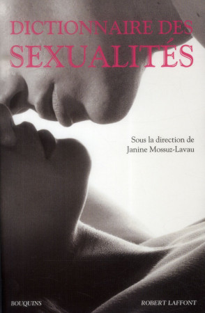 DICTIONNAIRE DES SEXUALITES - MOSSUZ-LAVAU JANINE - R. Laffont